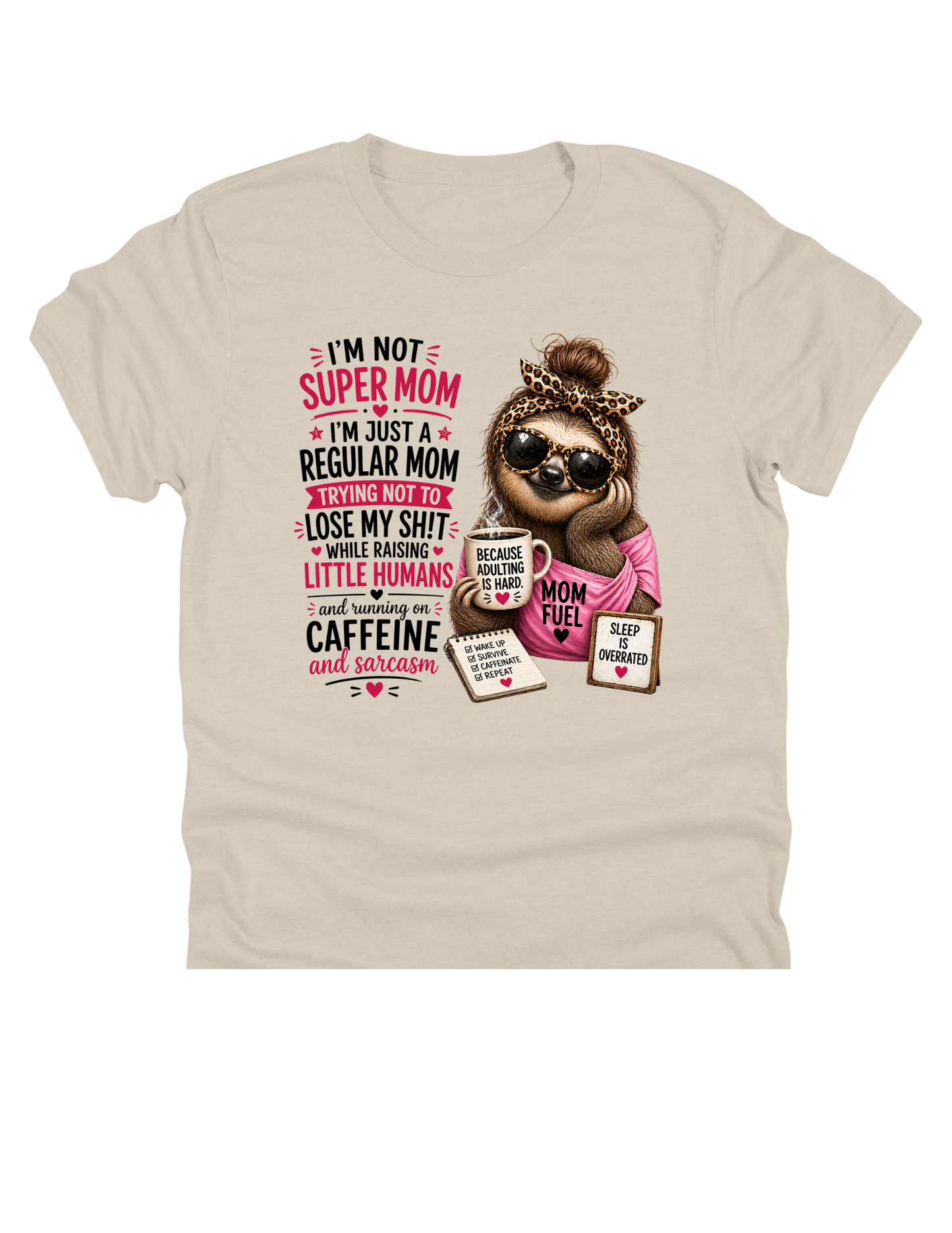 I'm Not Super Mom Sloth | Funny Mom Boutique DTF Transfer