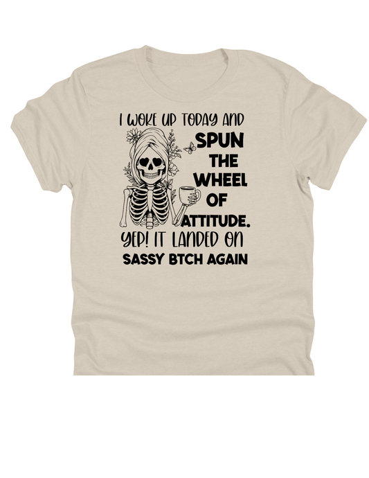 11" DTF Ready to Press - Spun the Wheel of Attitude - Sassy Bitch Again
