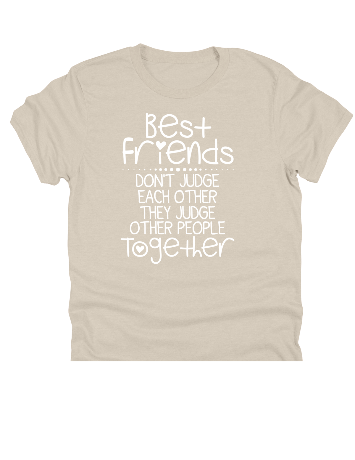 11" DTF Ready to Press - Best Friends Judge Other People Together | 0024