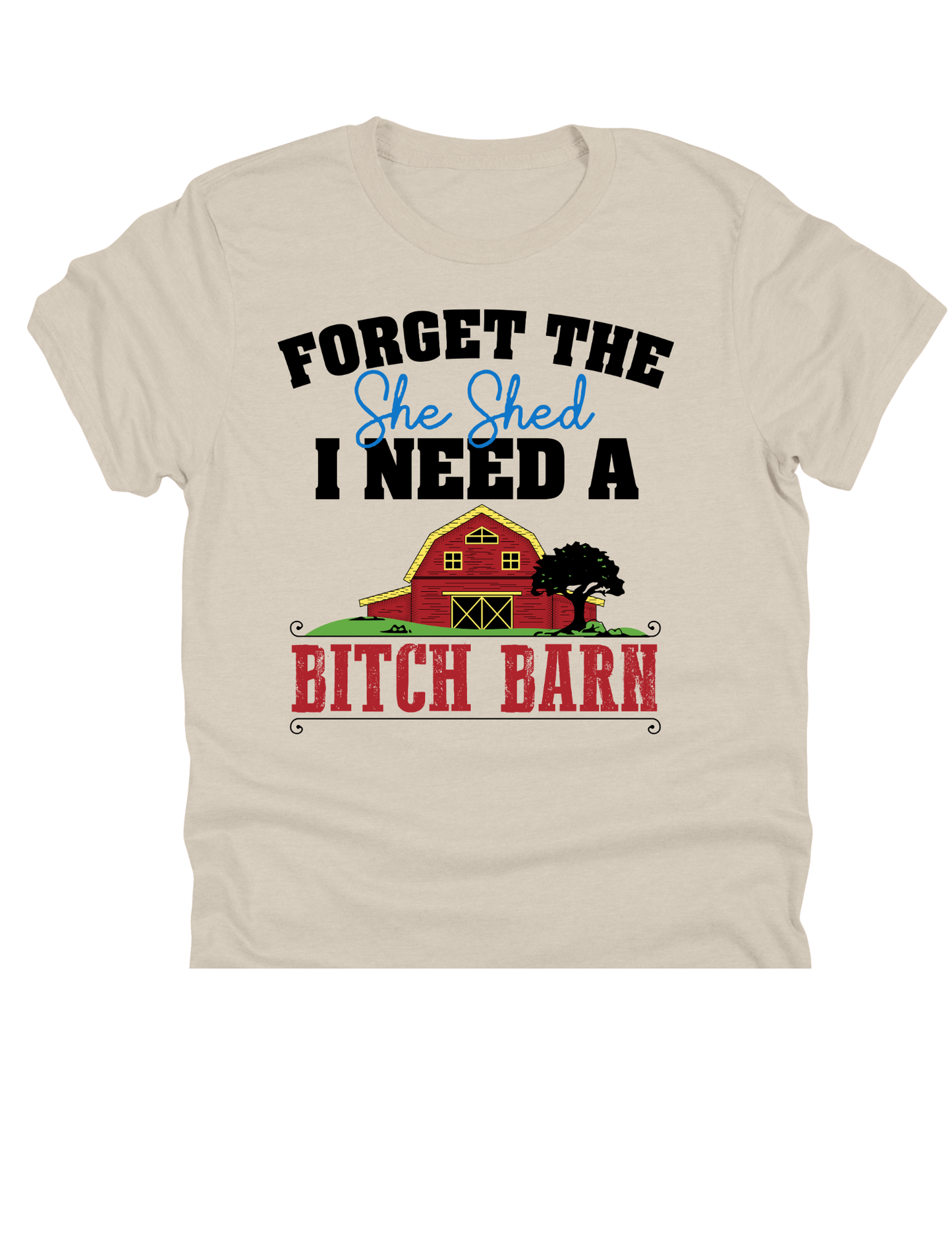 11" DTF Ready to Press - Forget the She Shed - Bitch Barn | 187