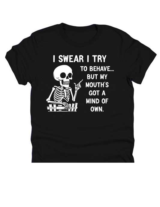 11" DTF Ready to Press - I Swear I Try to Behave Skeleton
