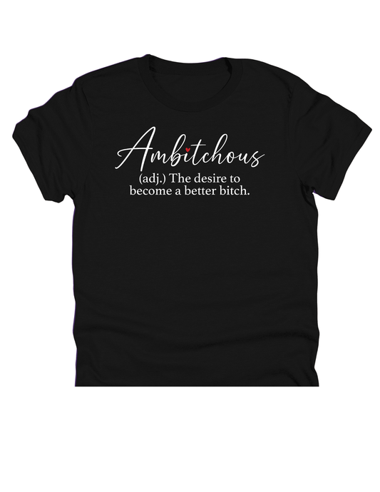 11" DTF Ready to Press - Ambitchous Definition | 0031