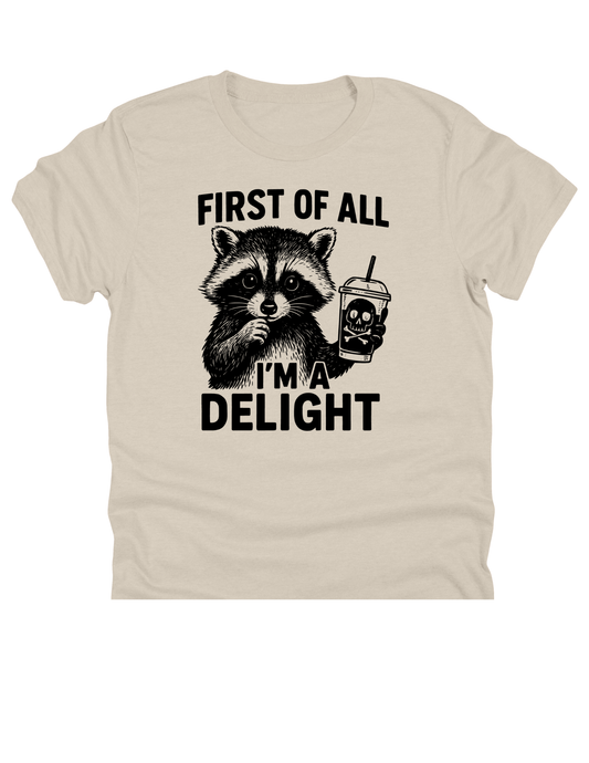 11" DTF Ready to Press - First of All I’m a Delight Raccoon 356