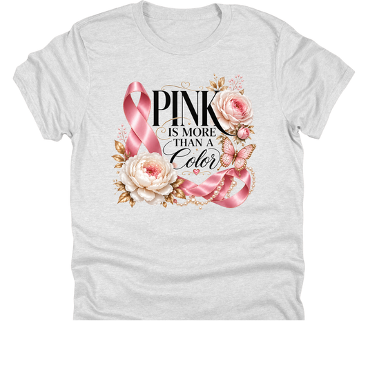 Pink Is More Than a Color | 11" Ready to Press DTF Transfer|120