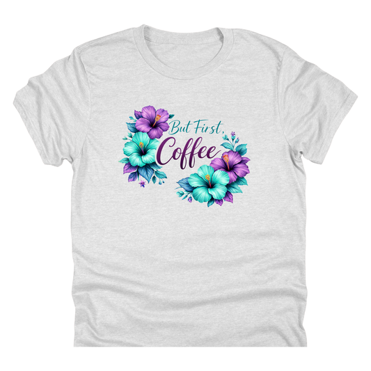 But First Coffee Hibiscus | 11" Ready to Press DTF Transfer|126