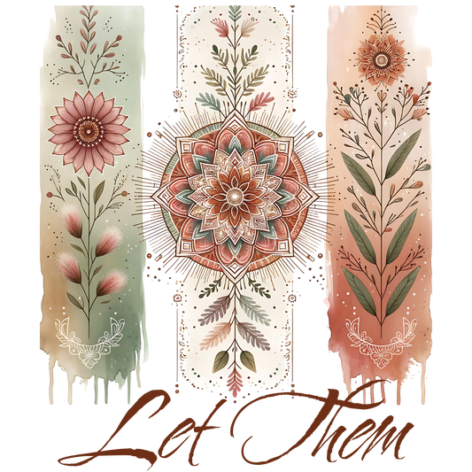 11" DTF Print Ready to Press Let Them 0062