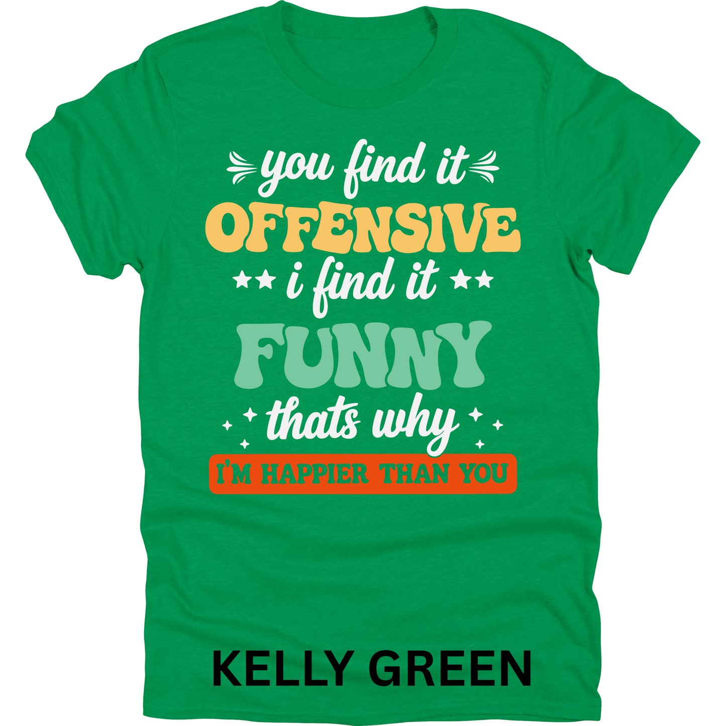 Short Sleeve TShirt You Find it Offensive Funny 1120