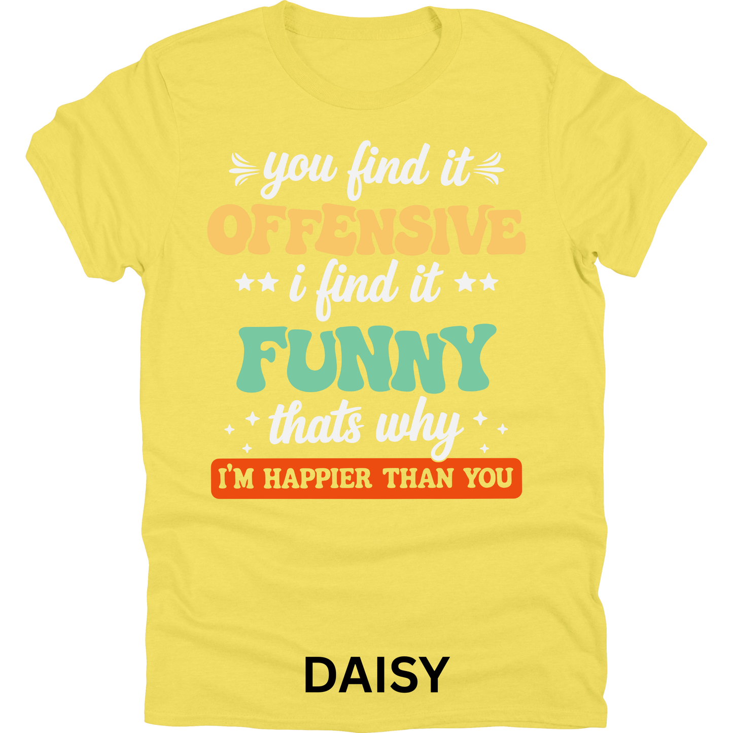 Short Sleeve TShirt You Find it Offensive Funny 1120