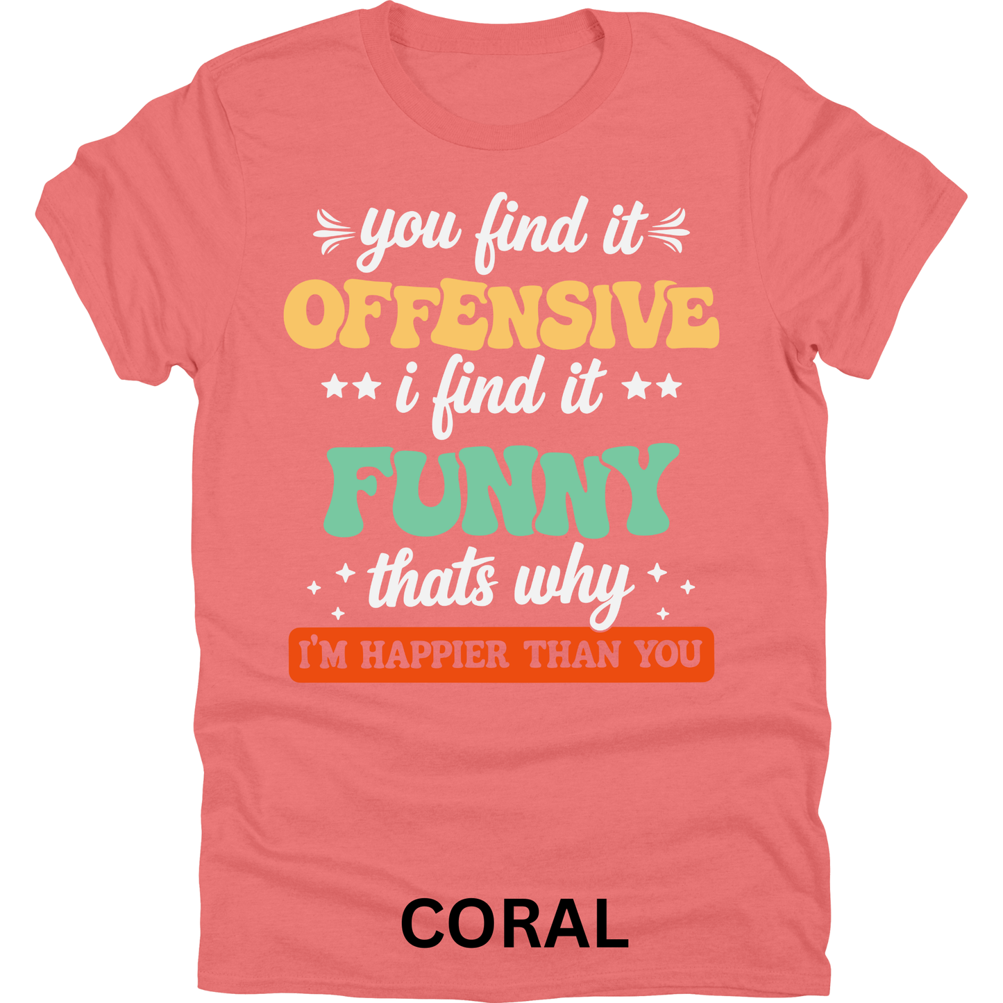 Short Sleeve TShirt You Find it Offensive Funny 1120