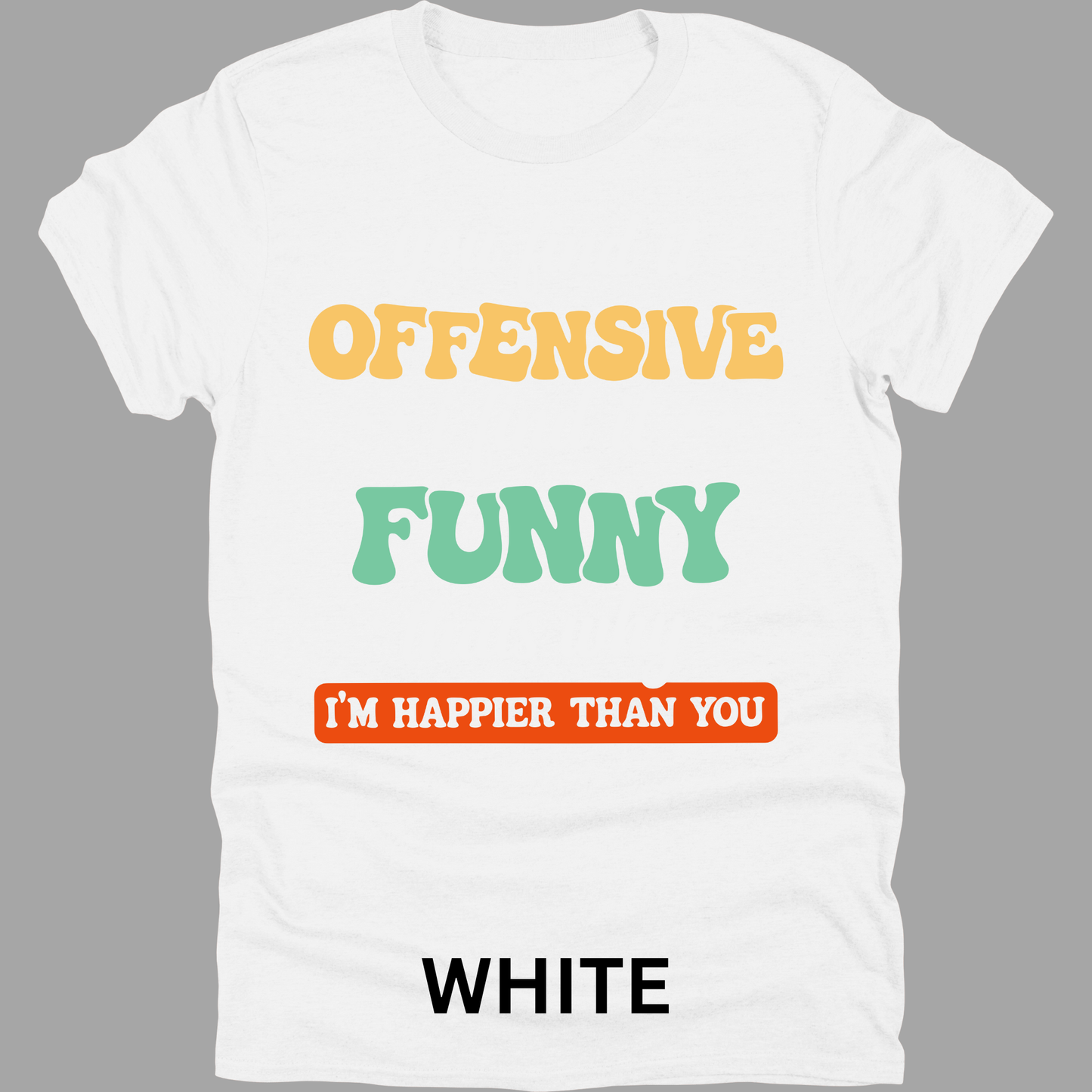 Short Sleeve TShirt You Find it Offensive Funny 1120